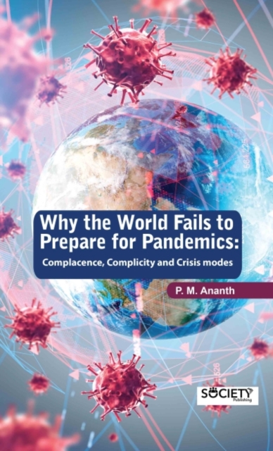 Why the World Fails to Prepare for Pandemics