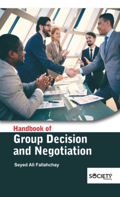 Handbook of Group Decision and Negotiation