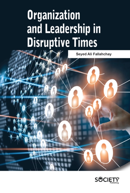 Organization and Leadership in Disruptive Times