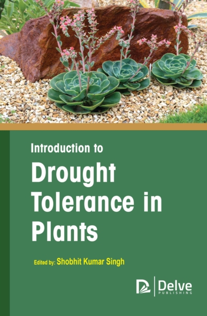 Introduction to Drought Tolerance in Plants