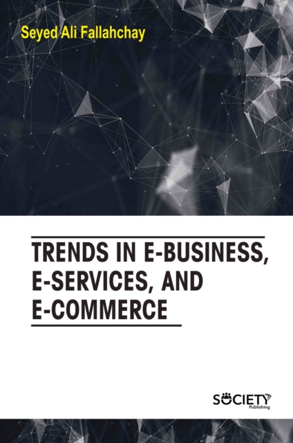 Trends in e-business, e-services, and e-commerce