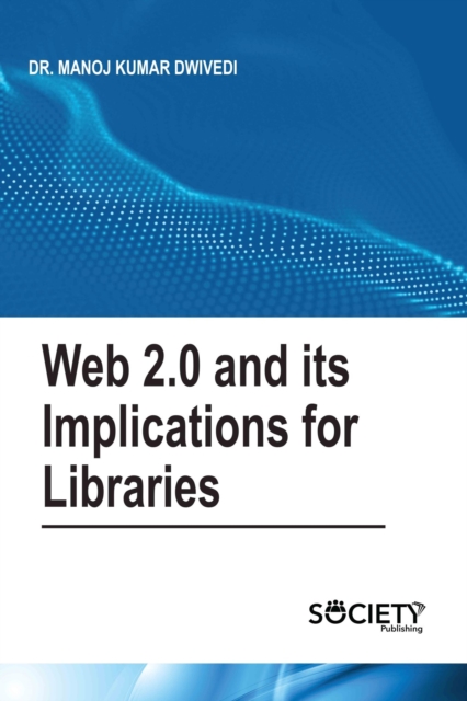 Web 2.0 and its Implications for Libraries