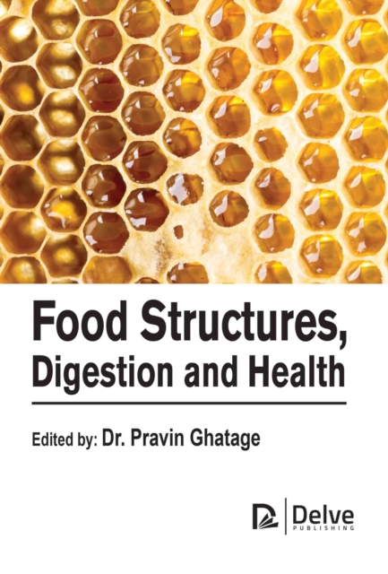 Food Structures, Digestion and Health