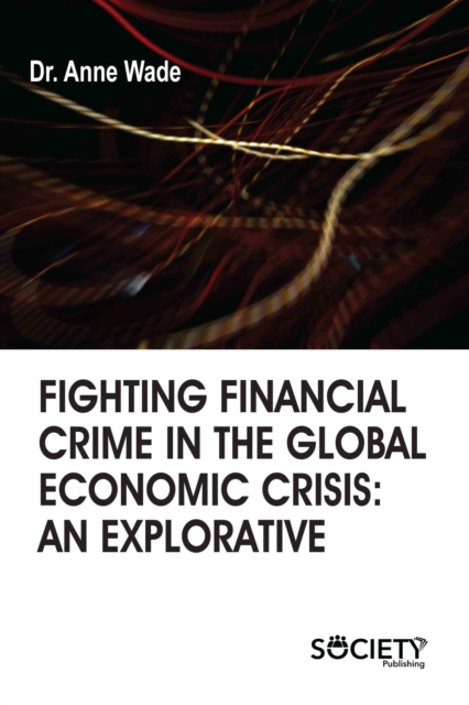 Fighting Financial Crime in the Global Economic Crisis