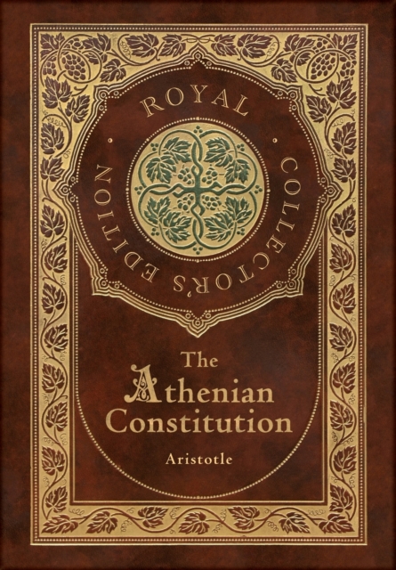 Athenian Constitution (Royal Collector's Edition) (Case Laminate Hardcover with Jacket)
