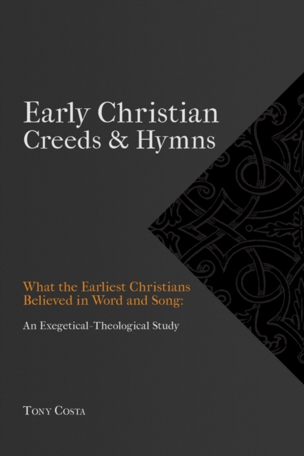 Early Christian Creeds & Hymns