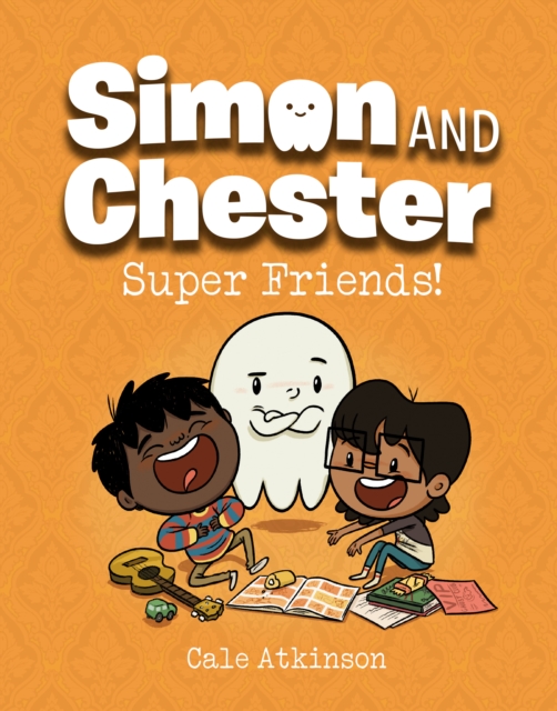 Super Friends (Simon and Chester Book #4)