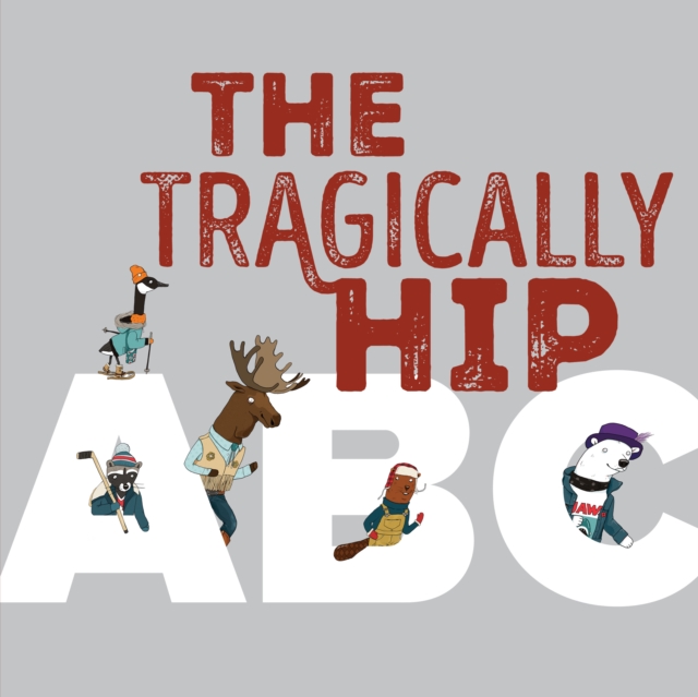 Tragically Hip Abc