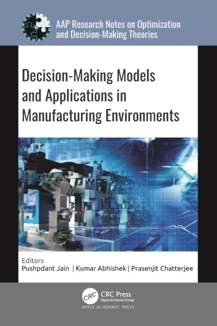 Decision-Making Models and Applications in Manufacturing Environments