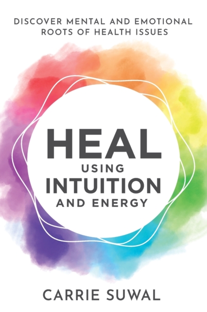 Heal Using Intuition And Energy