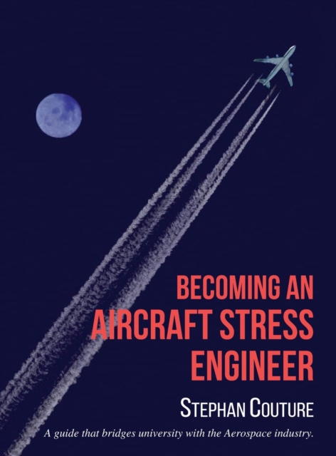 Becoming an Aircraft Stress Engineer
