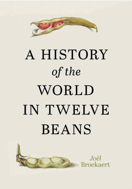 A History of the World in Twelve Beans