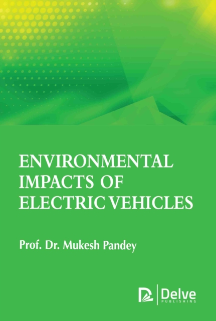 Environmental Impacts of Electric Vehicles