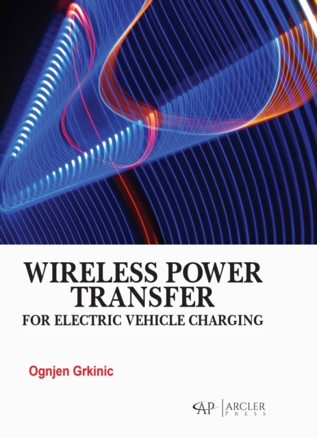 Wireless Power Transfer for Electric Vehicle Charging