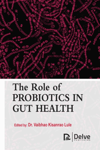 The Role of Probiotics in Gut Health