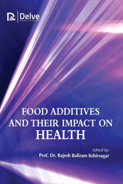 Food Additives and Their Impact on Health