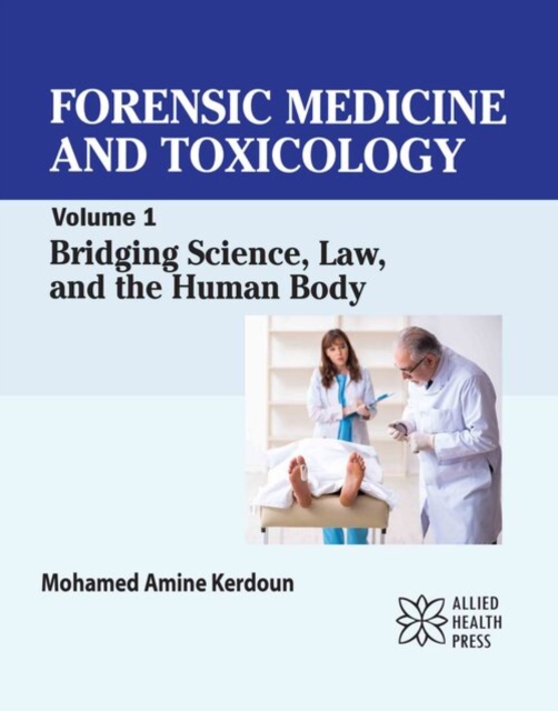 Forensic Medicine and Toxicology, Volume 1