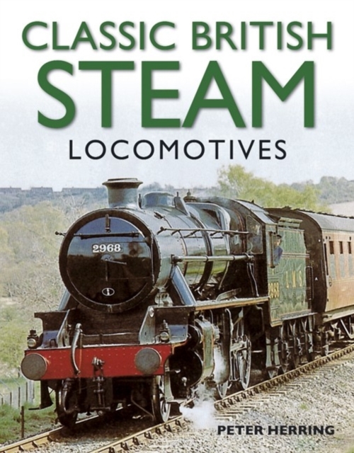 Classic British Steam Locomotives