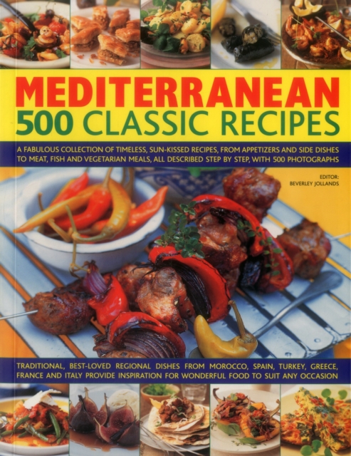 Mediterranean: 500 Classic Recipes