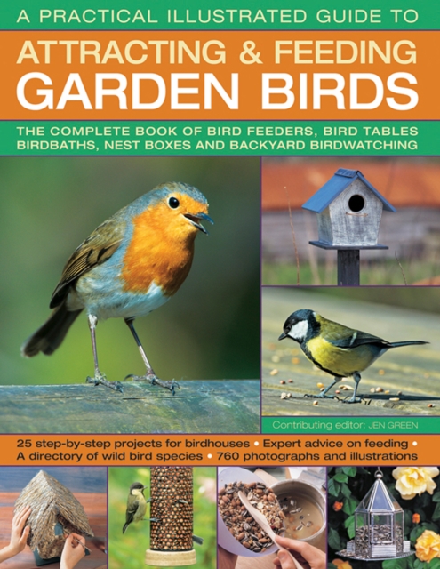 Practical Illustrated Guide to Attracting & Feeding Garden Birds
