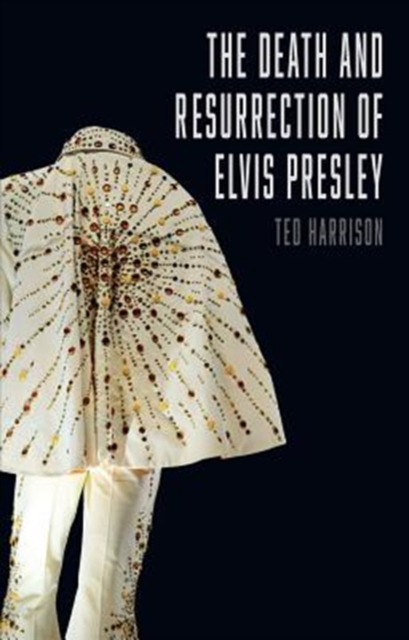 Death and Resurrection of Elvis Presley, The