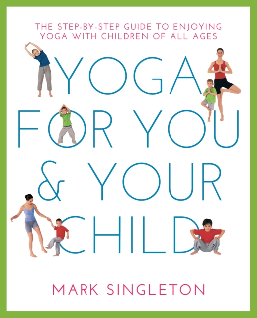 YOGA FOR YOU AND YOUR CHILD