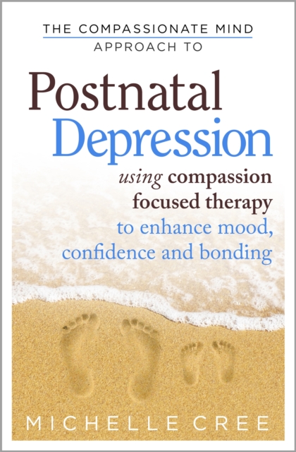 The Compassionate Mind Approach To Postnatal Depression