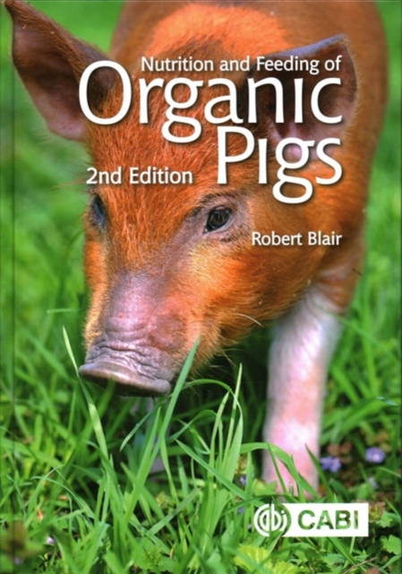 Nutrition and Feeding of Organic Pigs