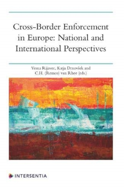 Cross-Border Enforcement in Europe: National and International Perspectives