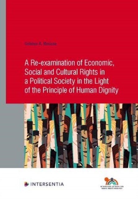 Re-examination of Economic, Social and Cultural Rights in a Political Society in the Light of the Principle of Human Dignity