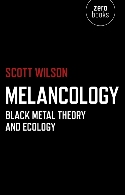 Melancology – Black Metal Theory and Ecology