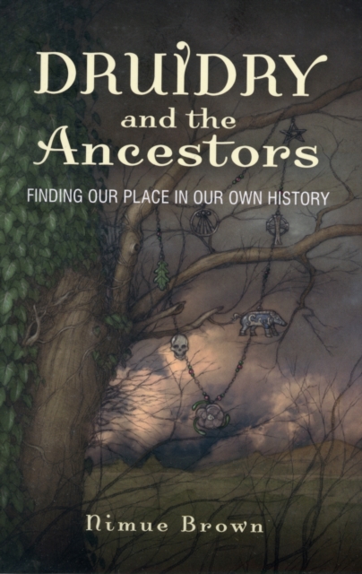 Druidry and the Ancestors - Finding our place in our own history