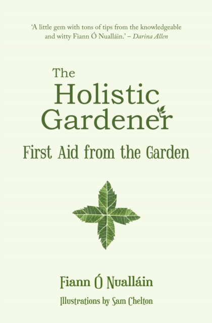 The Holistic Gardener: First Aid from the Garden