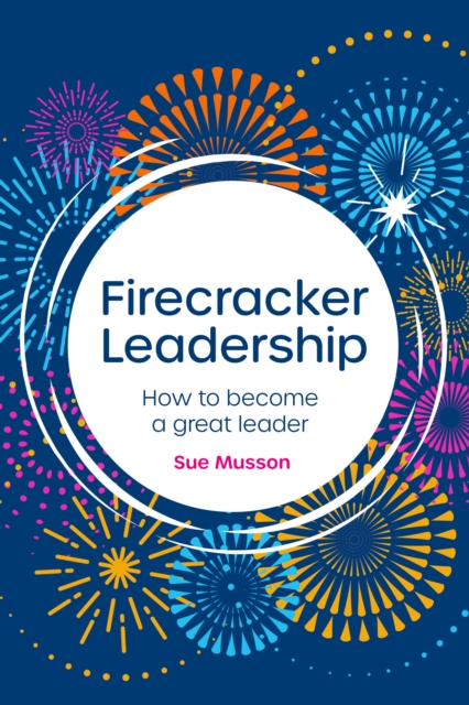 Firecracker Leadership