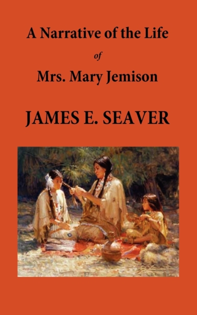 Narrative of the Life of Mrs. Mary Jemison