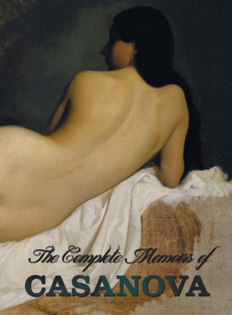 The Complete Memoirs of Casanova