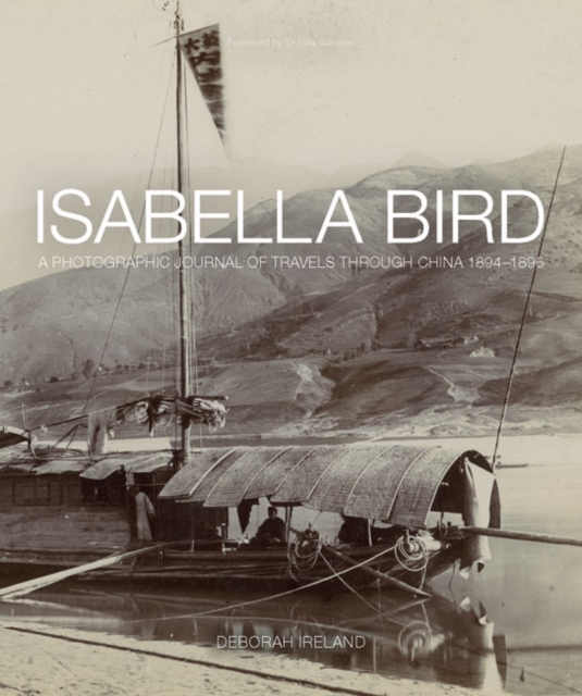 Isabella Bird - A Photographic Journal of Travels Through China 18941896