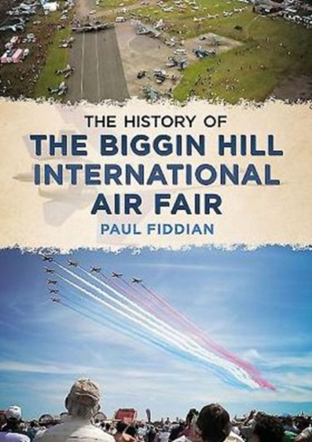 History of the Biggin Hill International Air Fair