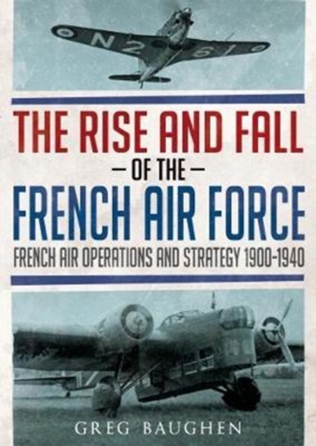 Rise and Fall of the French Air Force