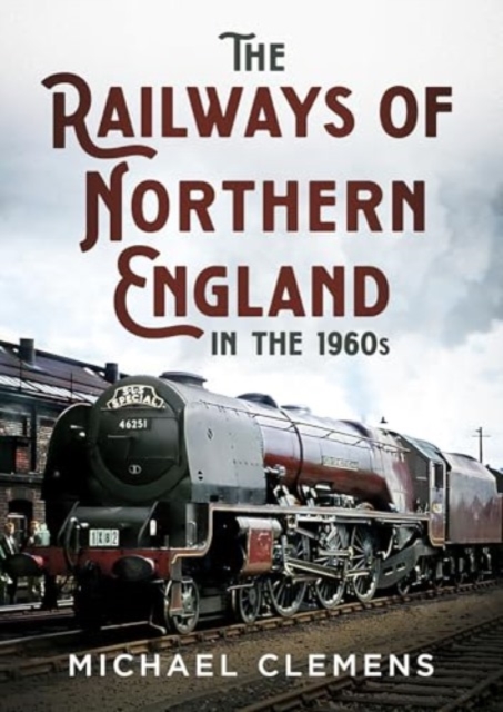 Railways of Northern England in the 1960s