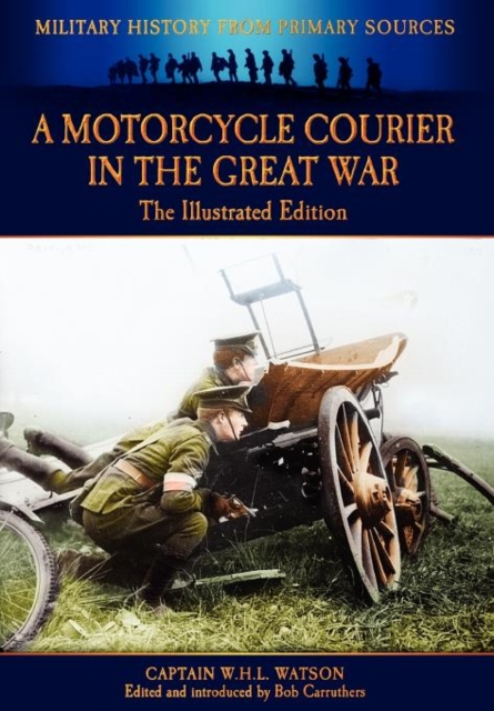 Motorcycle Courier in the Great War