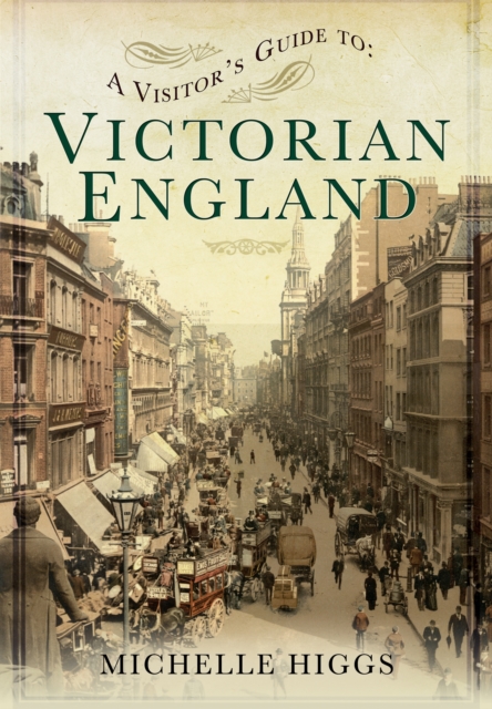 Visitor's Guide to Victorian England