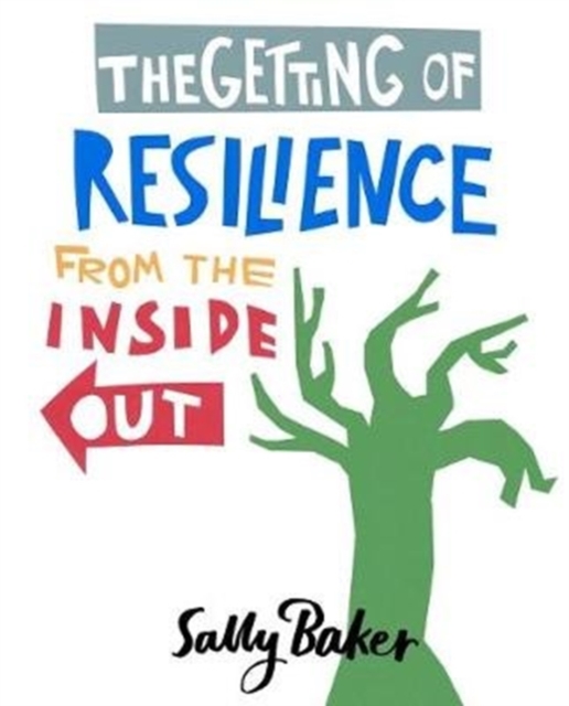 Getting of Resilience from the Inside Out