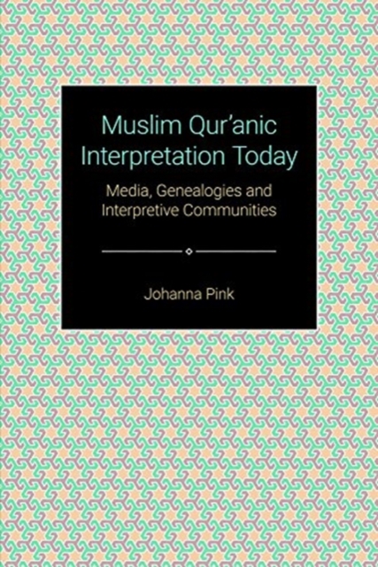 Muslim Qur'anic Interpretation Today