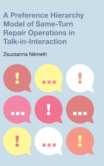 Preference Hierarchy Model of Same-Turn Repair Operations in Talk-In-Interaction