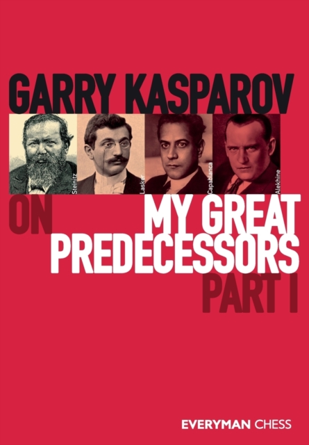 Garry Kasparov on My Great Predecessors Part I