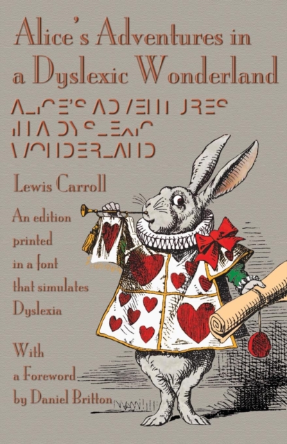 Alice's Adventures in a Dyslexic Wonderland