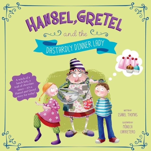 Hansel, Gretel, and the Dastardly Dinner Lady