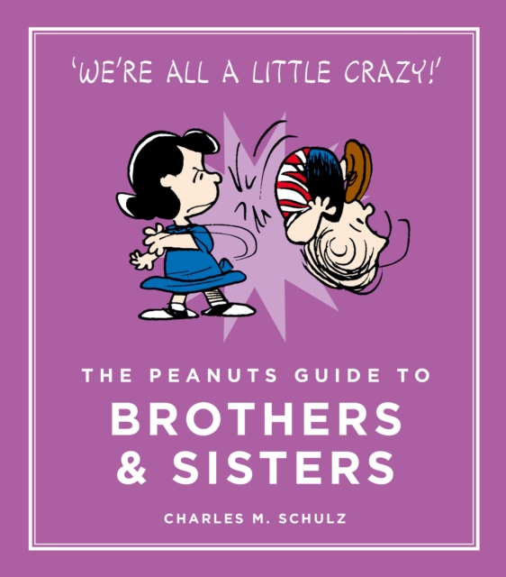 Peanuts Guide to Brothers and Sisters