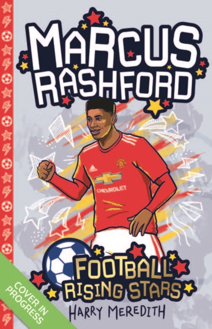 FOOTBALL RISING STARS MARCUS RASHFORD